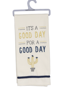 It's A Good Day For A Good Day Embroidered Dish Towel