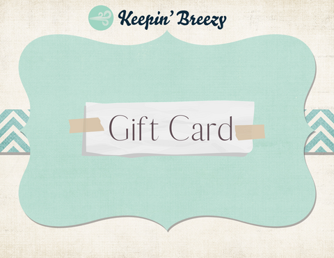 Keepin' Breezy Gift Card